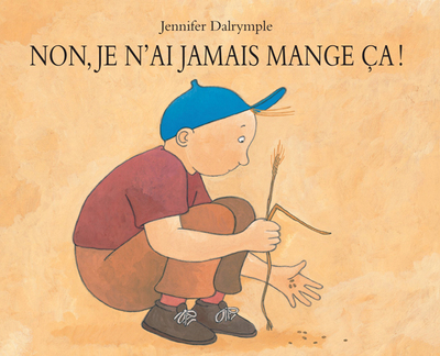 Picture of Non, je n'ai jamais mangé ça !
