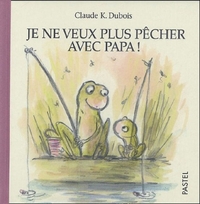 Image de je ne veux plus pecher avec papa