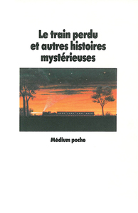 Picture of Le train perdu et autres histoires mystérieuses