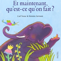 Image de Et maintenant qu'est ce qu'on fait ?