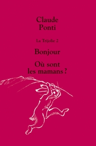 Image de trijolie 2 bonjour ou sont les mamans