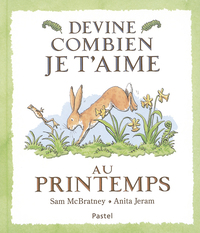 Image de Devine combien je t'aime - Au printemps