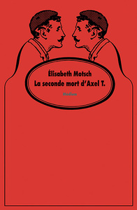 Image de La seconde mort d'Axel T.