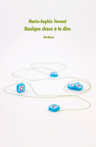 Image de Quelque chose à te dire