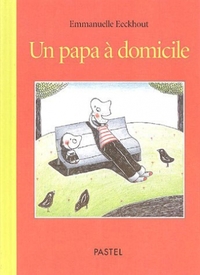 Image de Papa a domicile (Un)