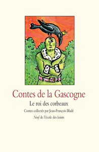 Image de Contes de la Gascogne - Le roi des corbeaux