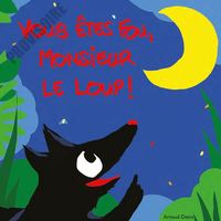 Picture of Vous êtes fou, monsieur le loup !
