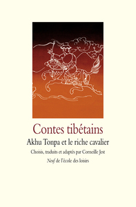Image de Contes tibétains - Akhu Tonpa et le riche cavalier