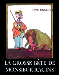 Image de Grosse bete de monsieur racine (La)