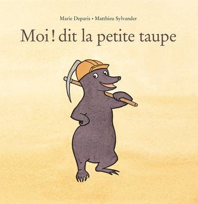 Image de Moi ! dit la petite taupe