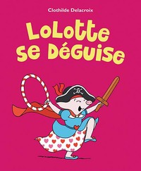 Picture of Lolotte se déguise