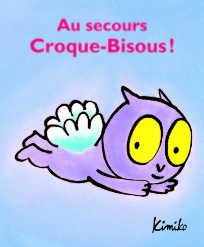 Picture of au secours, croque-bisous!