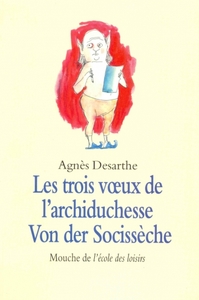 Image de Trois voeux de l'archiduchesse Von der Socissèche (Les)
