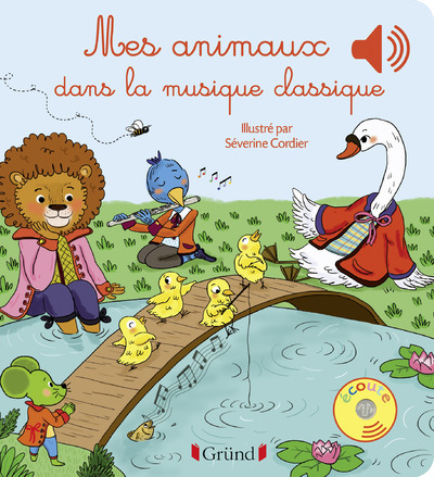Picture of Mes animaux dans la musique classique - Livre sonore avec 6 puces sonores - Dès 1 an