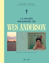 Picture of Le musée imaginaire de Wes Anderson