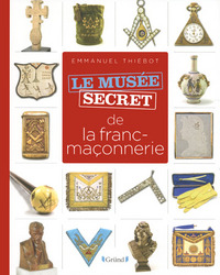Image de Le musée secret de la franc-maçonnerie