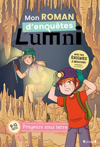 Image de Mon roman d'enquêtes Lumni (9-11 ans) - Frayeurs sous terre