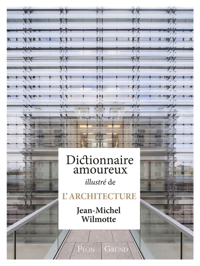Image de Dictionnaire amoureux illustré de l'architecture
