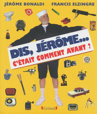 Image de Dis Jérôme, c'était comment avant ?