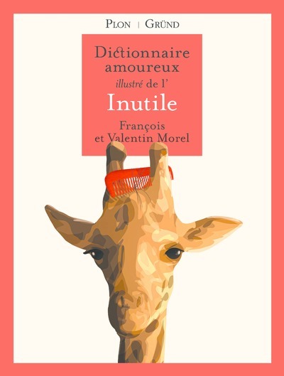 Picture of Dictionnaire amoureux illustré de l'Inutile