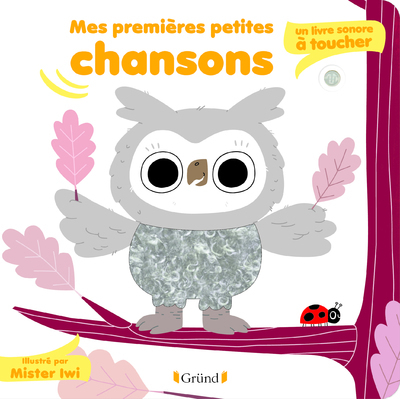 Picture of Mes premières petites chansons : un livre sonore à toucher