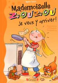 Picture of Mademoiselle Zouzou - tome 16 Je veux y arriver !