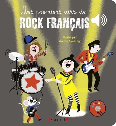 Image de Mes premiers airs de rock français - Livre sonore avec 6 puces avec les extraits originaux - Dès 1 a