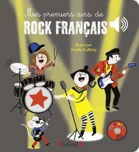 Image de Mes premiers airs de rock français - Livre sonore avec 6 puces avec les extraits originaux - Dès 1 a