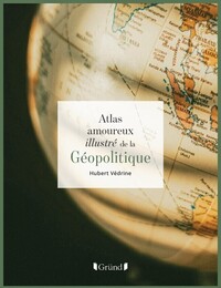 Picture of Atlas amoureux illustré de la géopolitique