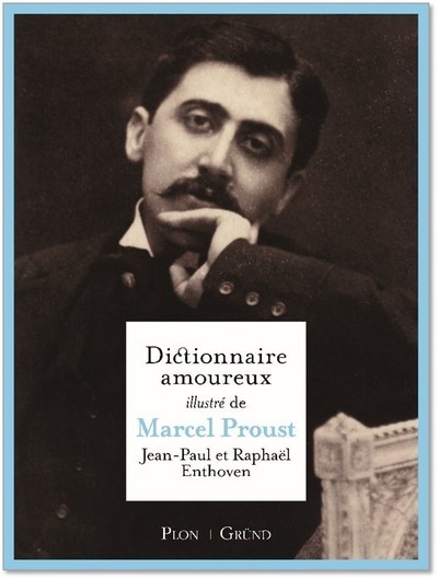 Picture of Dictionnaire amoureux illustré de Marcel Proust