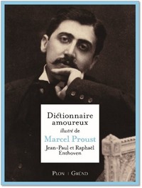 Picture of Dictionnaire amoureux illustré de Marcel Proust