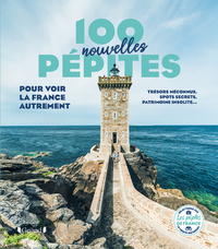 Picture of 100 nouvelles pépites pour voir la France autrement