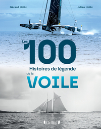 Image de Les 100 histoires de légende de la voile