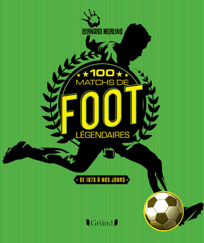 Image de 100 Matchs de foot légendaires