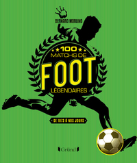 Image de 100 Matchs de foot légendaires
