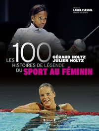 Image de Les 100 histoires de légende du sport au féminin