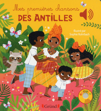 Image de Mes premières chansons des Antilles - Livre sonore avec 6 puces - Dès 1 an