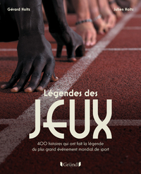 Picture of Légendes des Jeux - 400 histoires qui ont fait la légende du plus grand événement mondial de sport