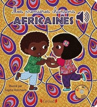 Image de Mes premières chansons africaines - Livre sonore avec 6 ppuces - Dès 1 an