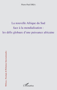 Image de La nouvelle Afrique du Sud face à la mondialisation : les défis globaux d'une puissance africaine