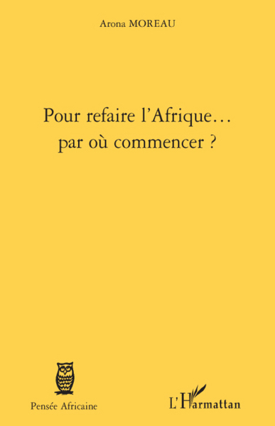 Picture of Pour refaire l'Afrique... par où commencer ?