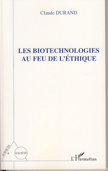 Image de Les biotechnologies au feu de l'éthique