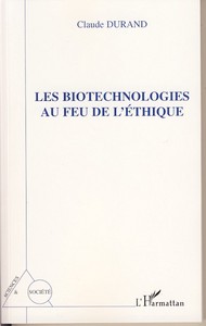 Image de Les biotechnologies au feu de l'éthique