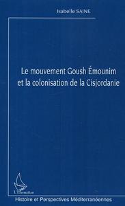 Image de Le mouvement Goush Emounim et la colonisation de la Cisjordanie
