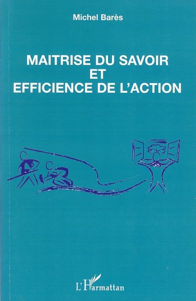 Image de Maîtrise du savoir et efficience de l'action