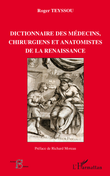 Picture of Dictionnaire des médecins chirurgiens et anatomistes de la Renaissance