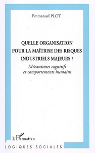 Picture of Quelle organisation pour la maîtrise des risques industriels majeurs?