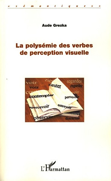 Image de La polysémie des verbes de perception visuelle