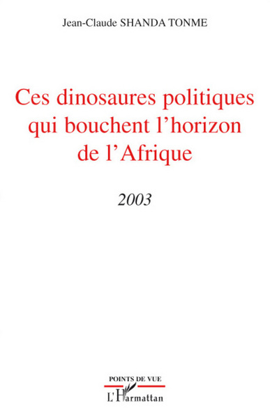 Image de Ces dinosaures politiques qui bouchent l'horizon de l'Afrique