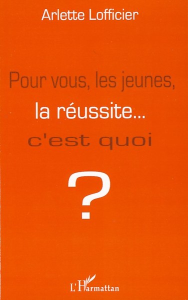 Picture of Pour vous, les jeunes, la réussite... c'est quoi ?